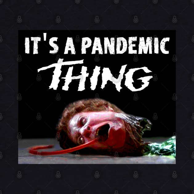 IT'S A PANDEMIC THING by Spine Film